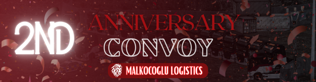 Malkocoglu Logistics 2nd Anniversary Convoy