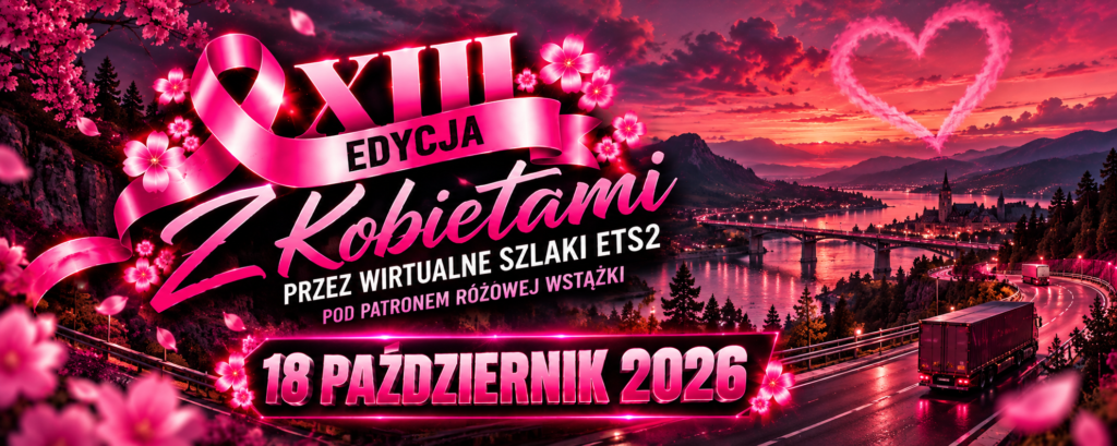 XIII edycja “Z kobietami przez wirtualne szlaki ETS2”